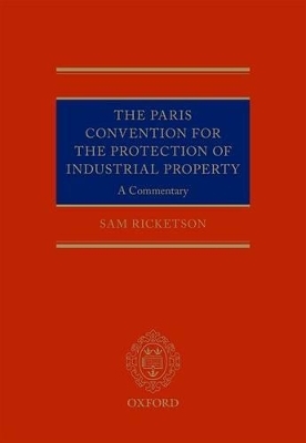 The Paris Convention for the Protection of Industrial Property