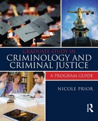 Graduate Study in Criminology and Criminal Justice - Nicole Prior