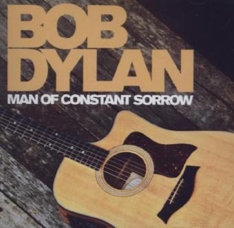 Man Of Constant Sorrow, 1 Audio-CD - Bob Dylan