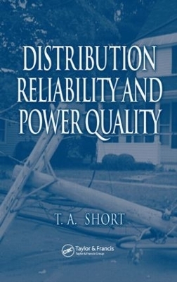 Distribution Reliability and Power Quality - Thomas Allen Short