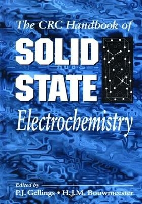 Handbook of Solid State Electrochemistry - P. J. Gellings