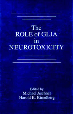 The Role of Glia in Neurotoxicity