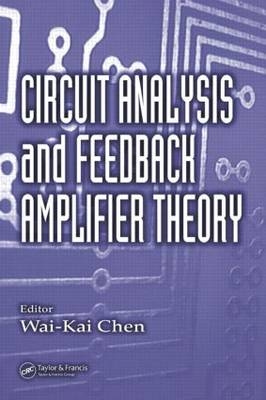 Circuit Analysis and Feedback Amplifier Theory - 