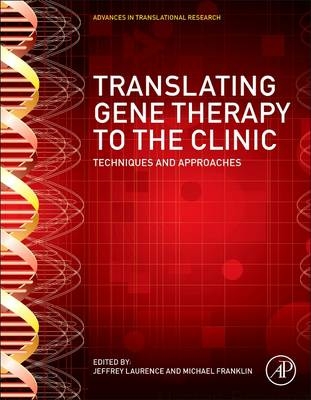 Translating Gene Therapy to the Clinic - 