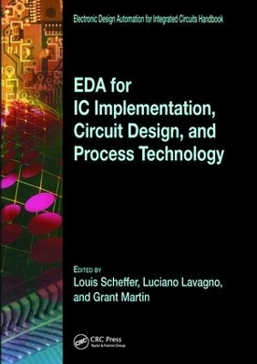 EDA for IC Implementation, Circuit Design, and Process Technology - 