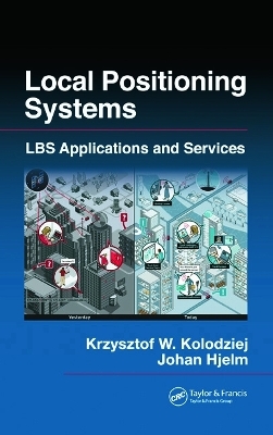 Local Positioning Systems - Krzysztof W. Kolodziej, Johan Hjelm