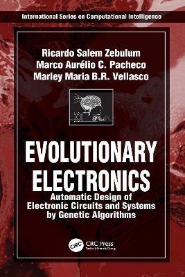 Evolutionary Electronics - Ricardo Salem Zebulum, Marco Aurelio Pacheco, Marley Maria Be Vellasco