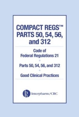Compact Regs Parts 50, 54, 56, and 312 - 