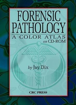 Forensic Pathology - Jay Dix