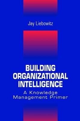 Building Organizational Intelligence - Jay Liebowitz