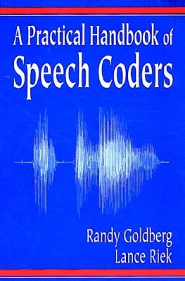 A Practical Handbook of Speech Coders - Randy Goldberg