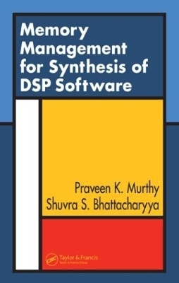 Memory Management for Synthesis of DSP Software - Praveen K. Murthy, Shuvra S. Bhattacharyya