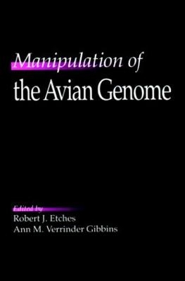 Manipulation of the Avian Genome - Robert J. Etches, Ann M. Gibbins