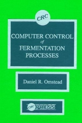 Computer Control of Fermentation Processes - Daniel R. Omstead