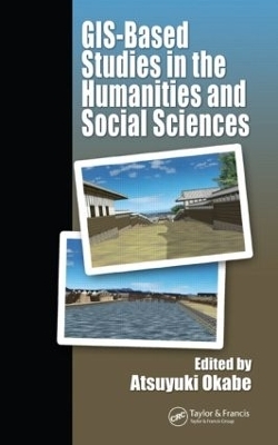 GIS-based Studies in the Humanities and Social Sciences - 