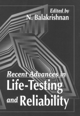 Recent Advances in Life-Testing and Reliability - N. Balakrishnan