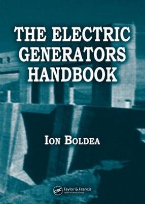 The Electric Generators Handbook - 2 Volume Set - Ion Boldea