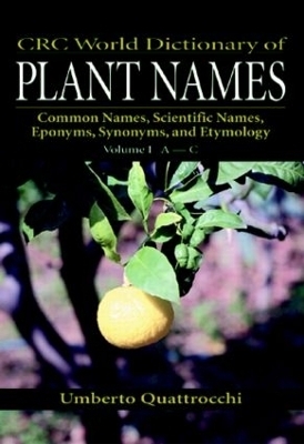 CRC World Dictionary of Plant Names - Umberto Quattrocchi