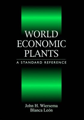 World Economic Plants - John H. Wiersema, Blanca Le&oacute;n