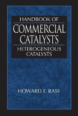 Handbook of Commercial Catalysts - Howard F. Rase