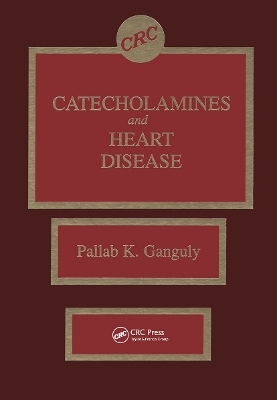 Catecholamines and Heart Disease - Pallab K. Ganguly