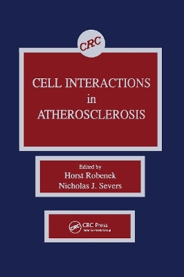 Cell Interactions in Atherosclerosis - Horst Robenek, Nicholas J. Severs
