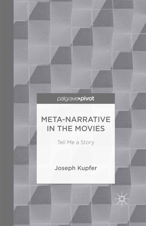 Meta-Narrative in the Movies - J. Kupfer