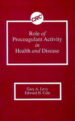 Role of Procoagulant Activity in Health and Disease