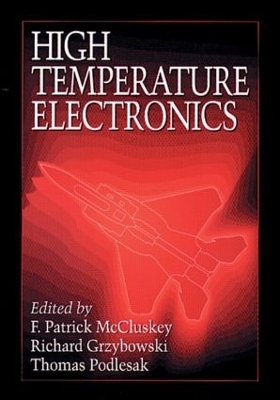 High Temperature Electronics - F. Patrick McCluskey, Thomas Podlesak, Richard Grzybowski