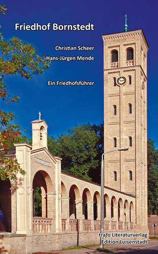 Friedhof Bornstedt. Ein Friedhofsführer