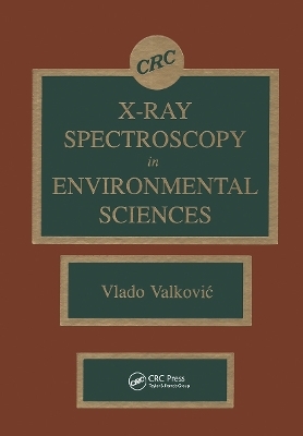 X-Ray Spectroscopy in Environmental Sciences - Vlado Valkovic