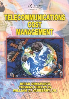 Telecommunications Cost Management - William A. Yarberry Jr., Brian Dimarsico, Thomas Phelps IV