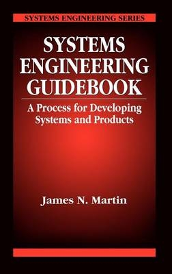 Systems Engineering Guidebook - James N Martin