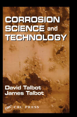 Corrosion Science and Technology - David E.J. Talbot, James D.R. Talbot
