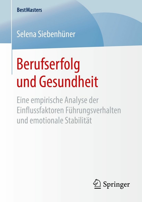 Berufserfolg und Gesundheit -  Selena Siebenh&uuml;ner