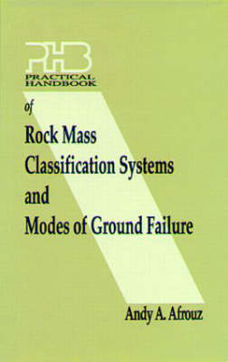 Practical Handbook of Rock Mass Classification Systems and Modes of Ground Failure - Andy Afrouz