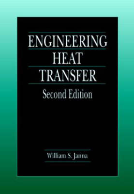 Engineering Heat Transfer, Second Edition - William S. Janna