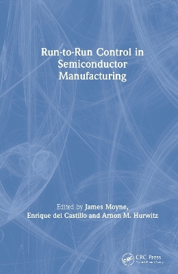 Run-to-Run Control in Semiconductor Manufacturing - 