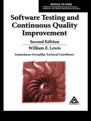 Software Testing and Continuous Quality Improvement, Second Edition - William E. Lewis