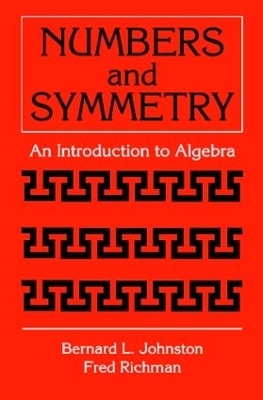 Numbers and Symmetry - Bernard L. Johnston
