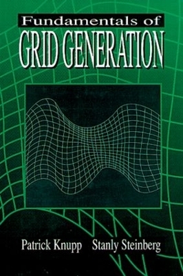 Fundamentals of Grid Generation - Stanley Steinberg