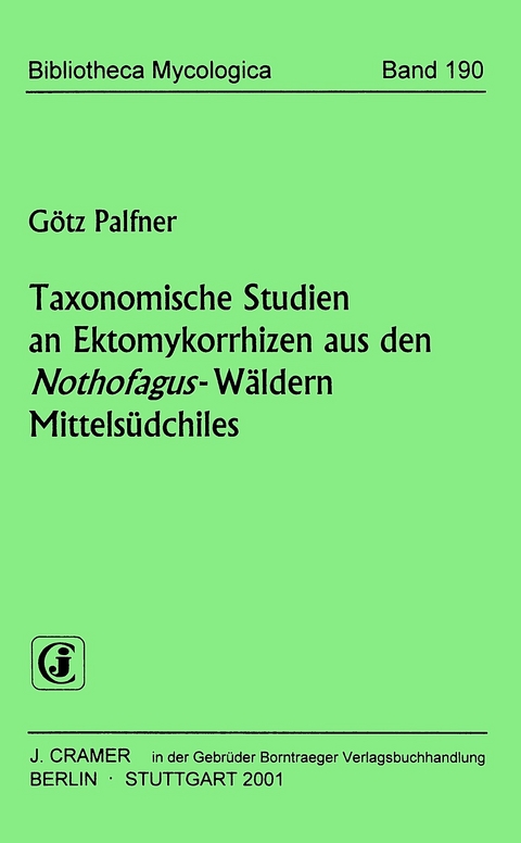 Taxonomische Studien an Ektomykorrhizen aus den Nothofagus-W&auml;ldern Mittels&uuml;dchiles - G&ouml;tz Palfner