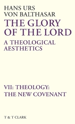 Glory of the Lord VOL 7 - Hans Urs von Balthasar