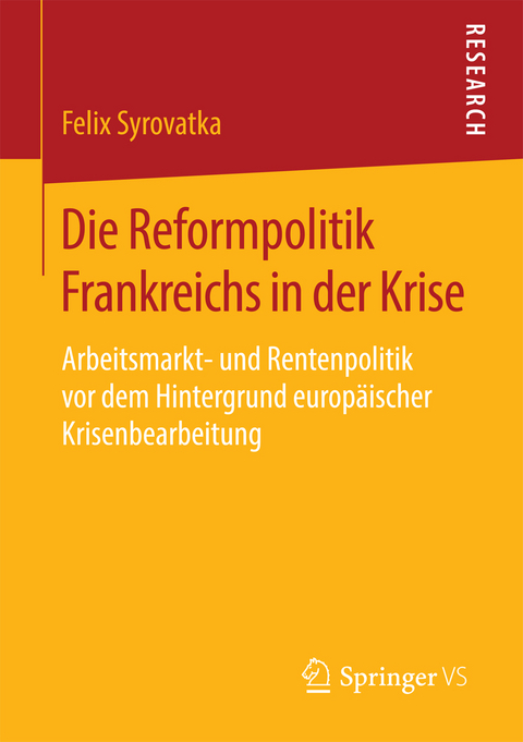 Die Reformpolitik Frankreichs in der Krise - Felix Syrovatka