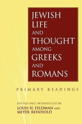 Jewish Life and Thought among Greeks and Romans - Louis H. Feldman