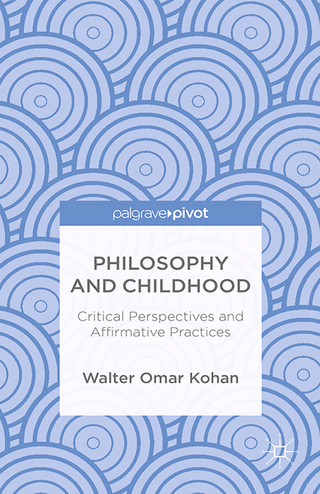 Philosophy and Childhood: Critical Perspectives and Affirmative Practices