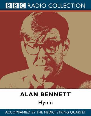 Hymn - Alan Bennett