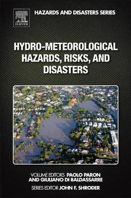 Hydro-Meteorological Hazards, Risks, and Disasters - Paolo Paron