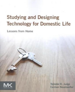 Studying and Designing Technology for Domestic Life