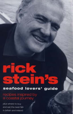 Rick Stein's Seafood Lovers' Guide - Rick Stein